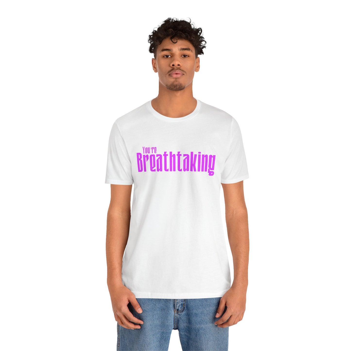 You're Breathtaking - Pink Text - Unisex Short Sleeve T-shirt