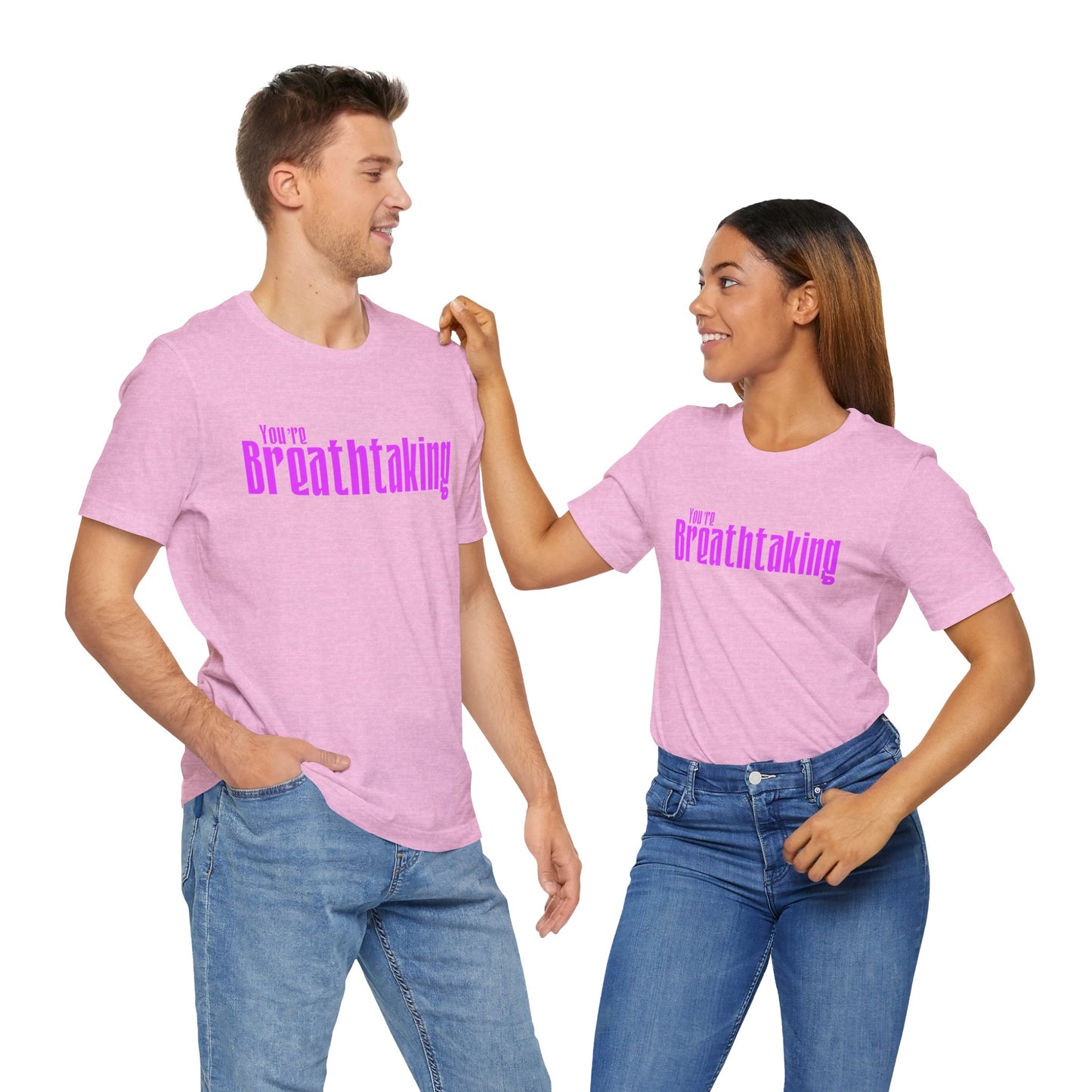 You're Breathtaking - Pink Text - Unisex Short Sleeve T-shirt