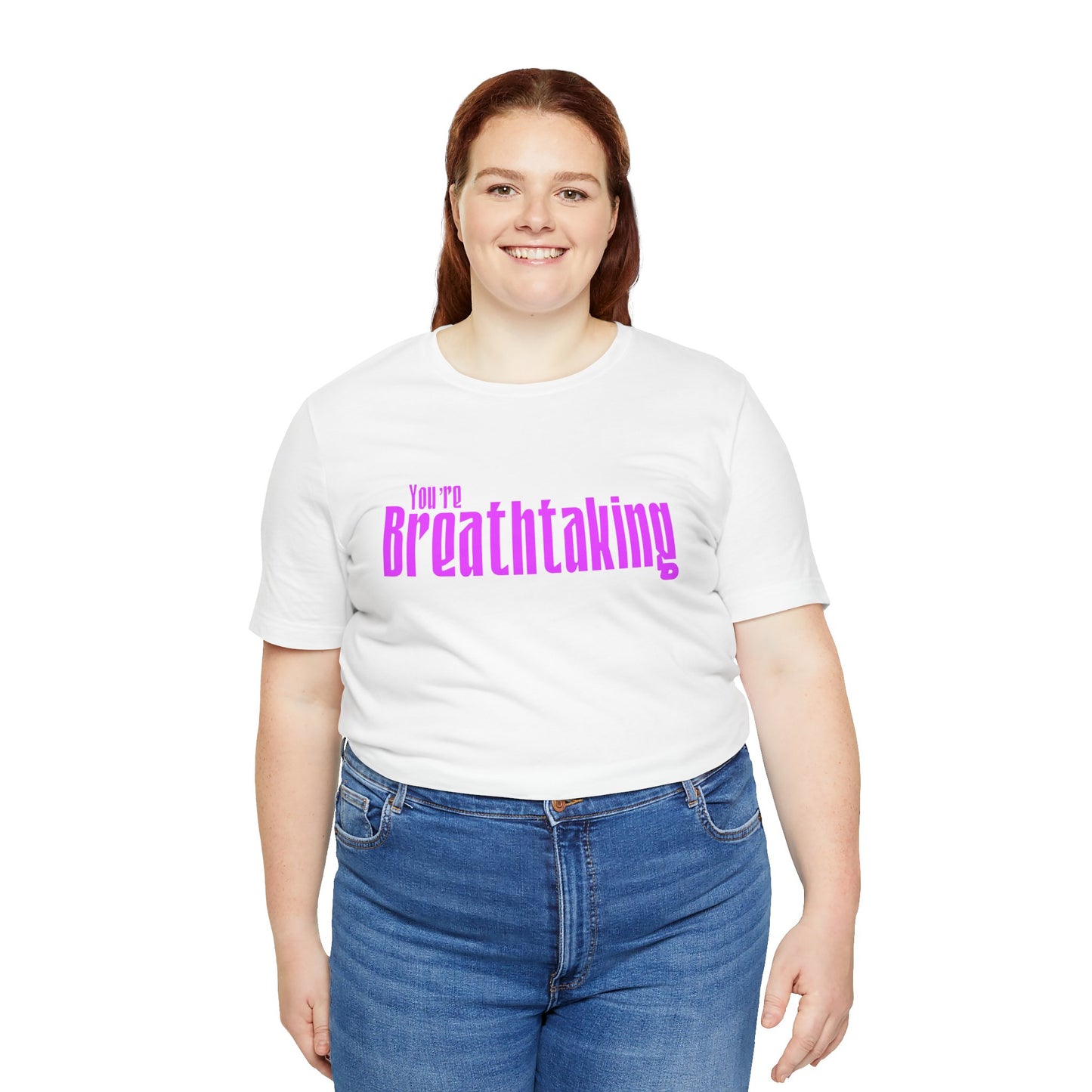 You're Breathtaking - Pink Text - Unisex Short Sleeve T-shirt