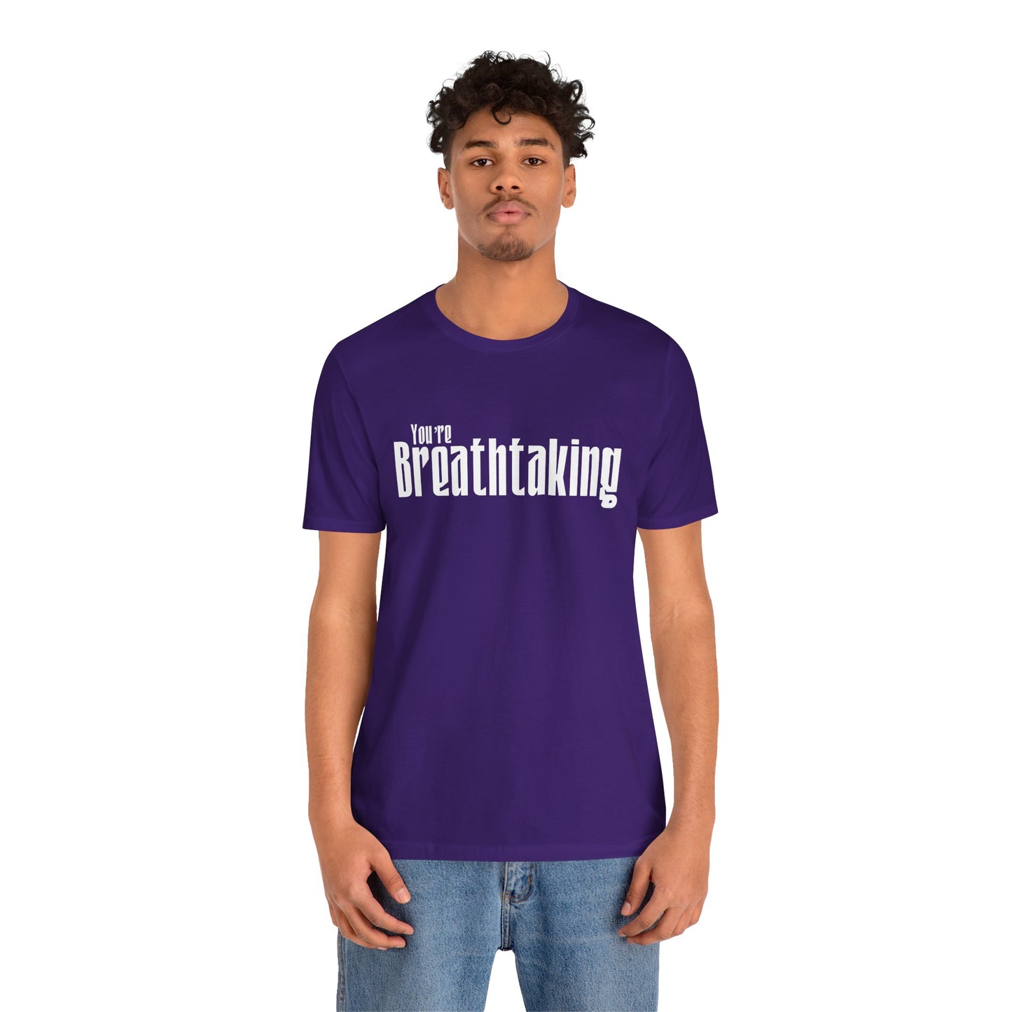 You're Breathtaking - White Text - Unisex Short Sleeve T-shirt