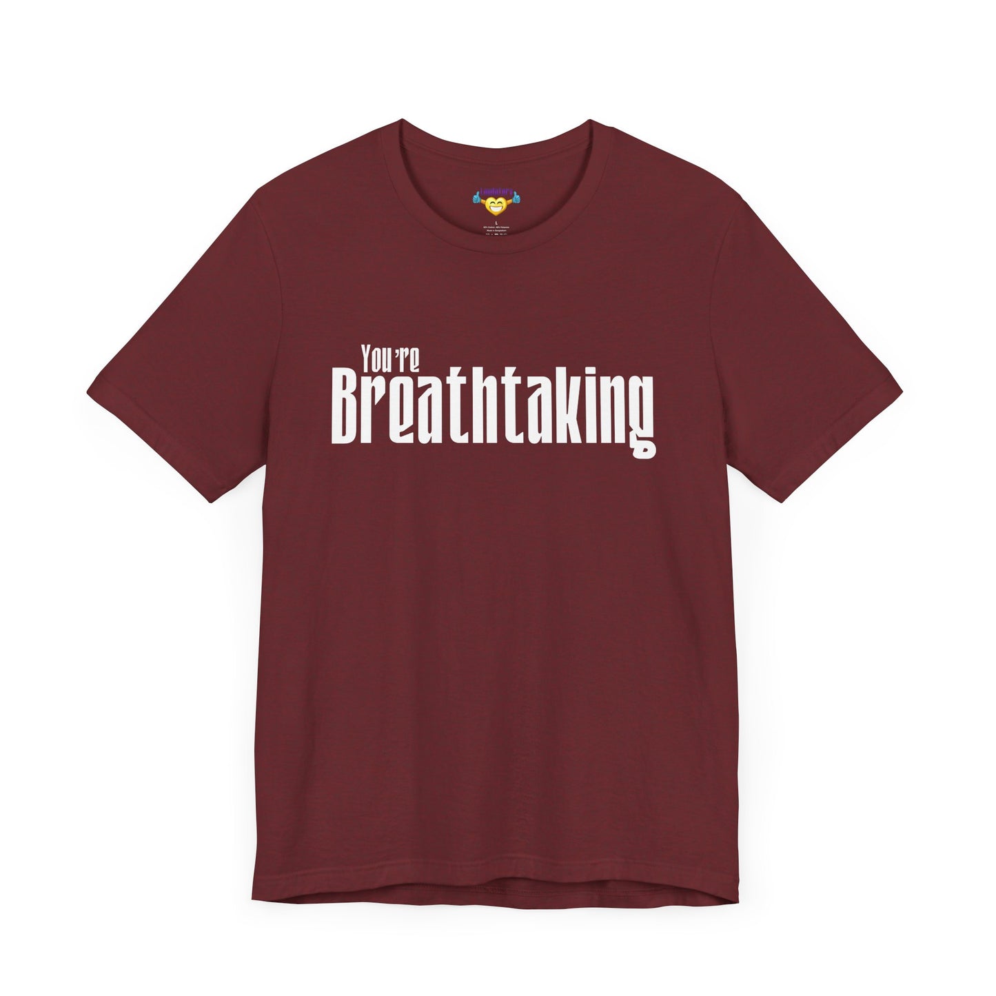 You're Breathtaking - White Text - Unisex Short Sleeve T-shirt