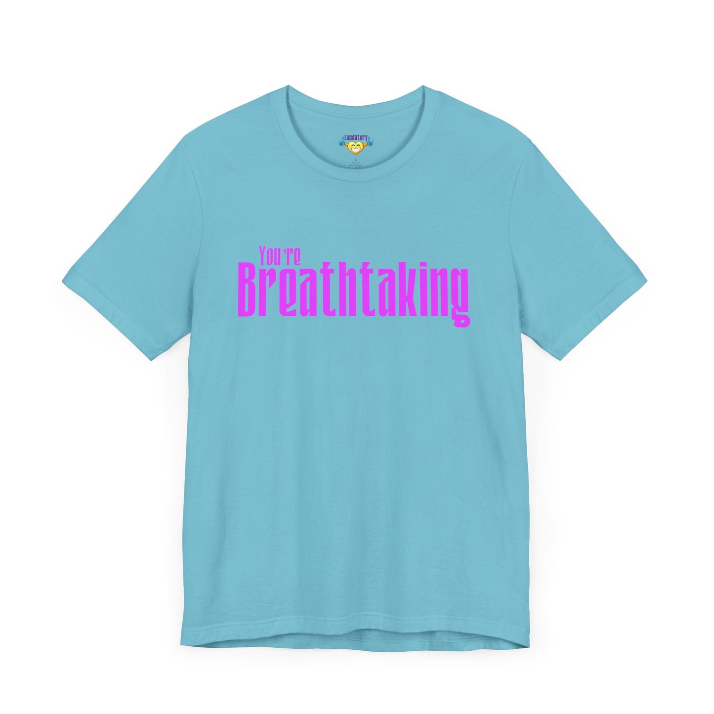 You're Breathtaking - Pink Text - Unisex Short Sleeve T-shirt