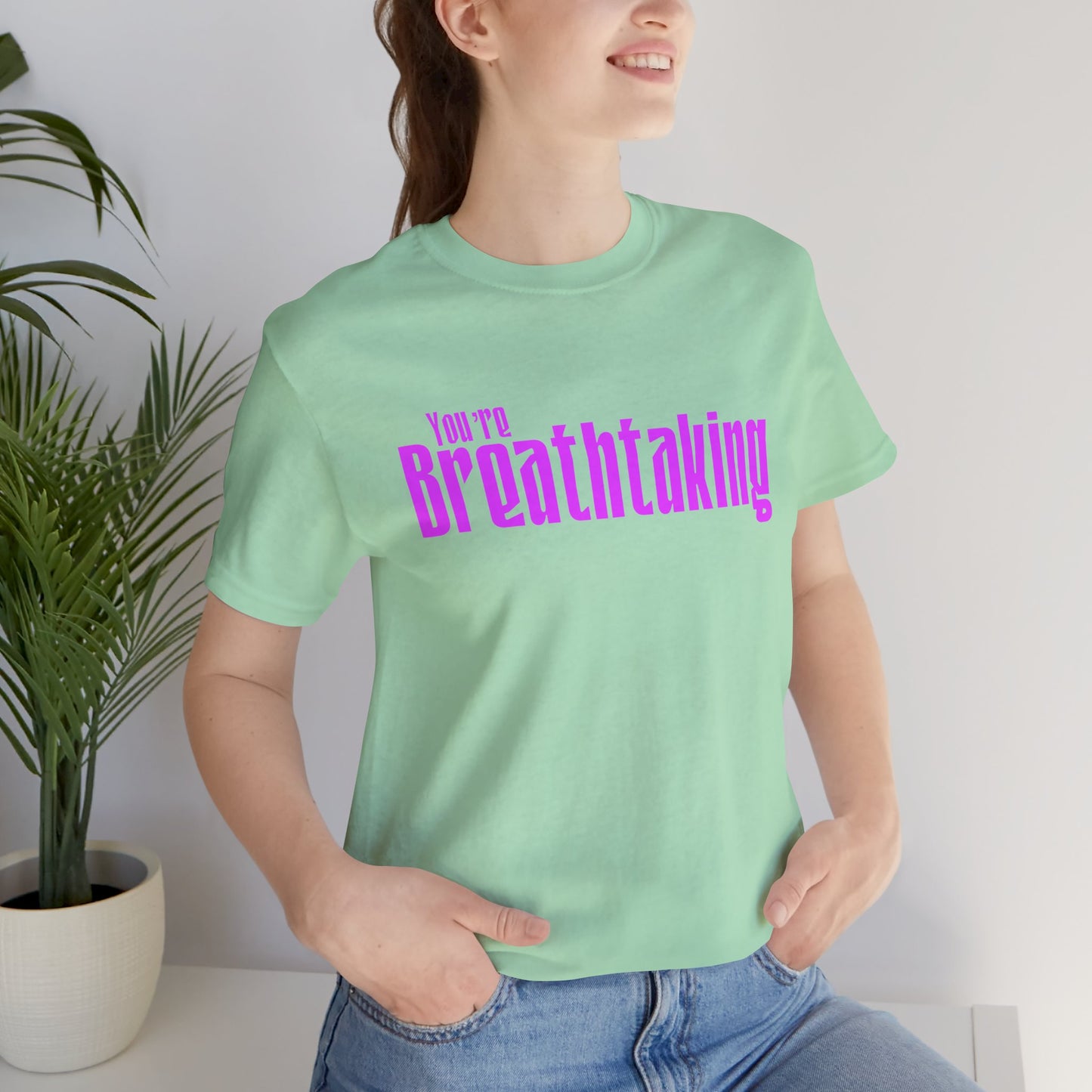 You're Breathtaking - Pink Text - Unisex Short Sleeve T-shirt